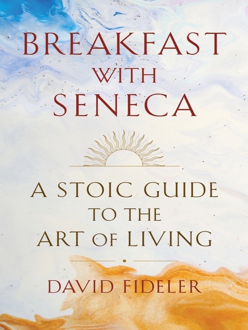 Title details for Breakfast With Seneca by David Fideler - Wait list